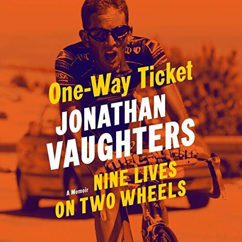 Book Recap - One Way Ticket by Jonathan Vaughters